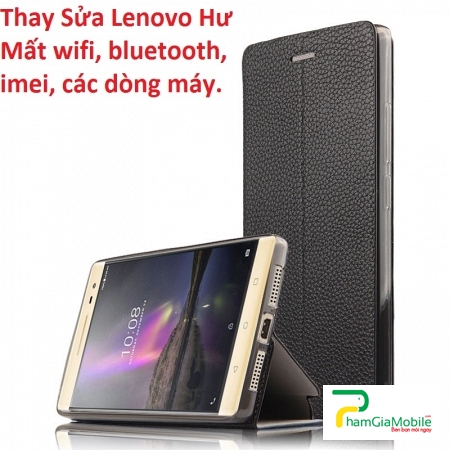 Thay Thế Sửa Chữa Lenovo A7010 K4 Note Hư Mất wifi, bluetooth, imei, Lấy liền